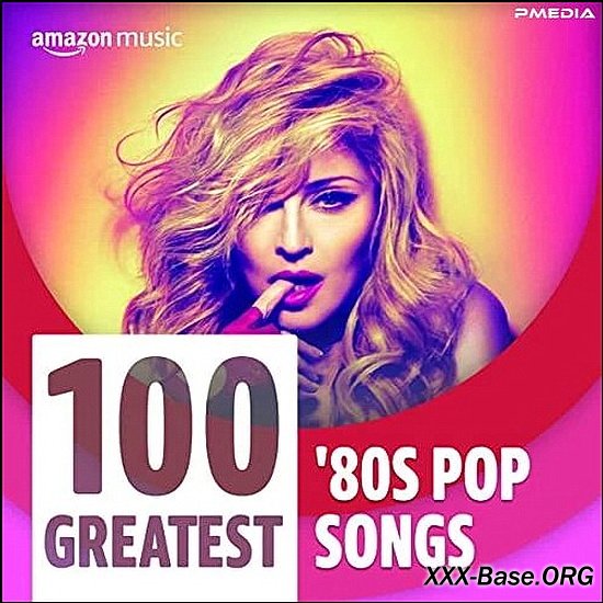 100 Greatest '80s Pop Songs