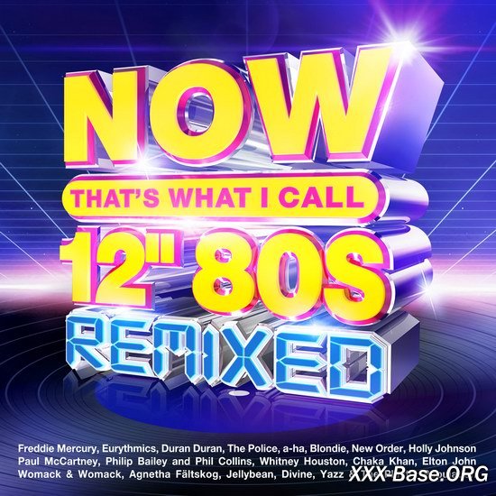 NOW Thats What I Call 12 80s: Remixed
