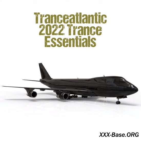 Tranceatlantic: 2022 Trance Essentials