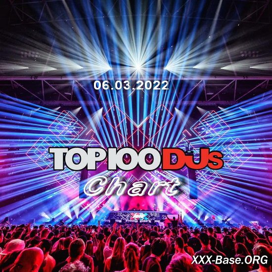Top 100 DJs Chart (06.03.2022)