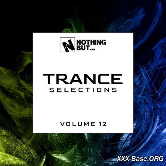 Nothing But... Trance Selections Vol.12