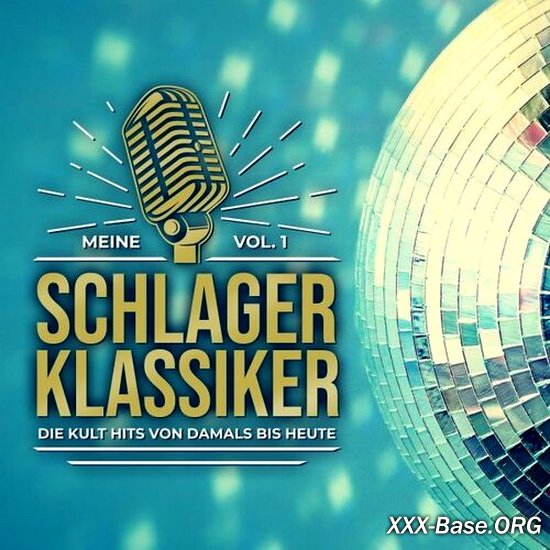 Meine Schlager Klassiker Vol. 1 - Die Kult Hits Von Damals Bis Heute