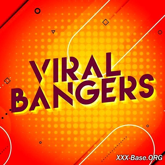 Viral Bangers