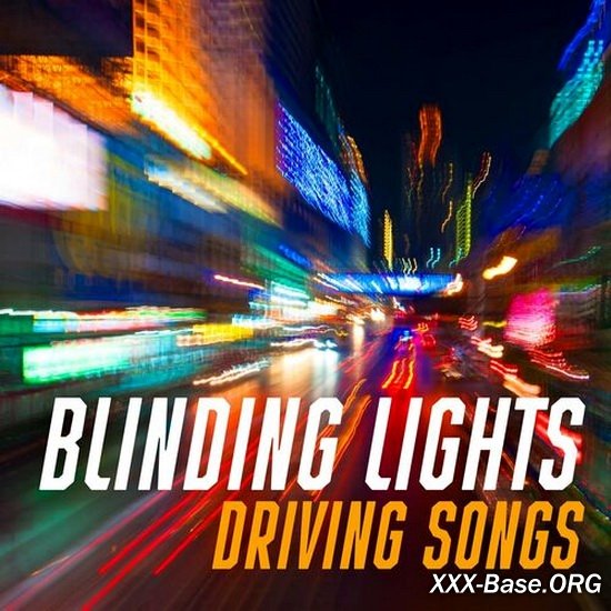 Blinding Lights - Driving Songs
