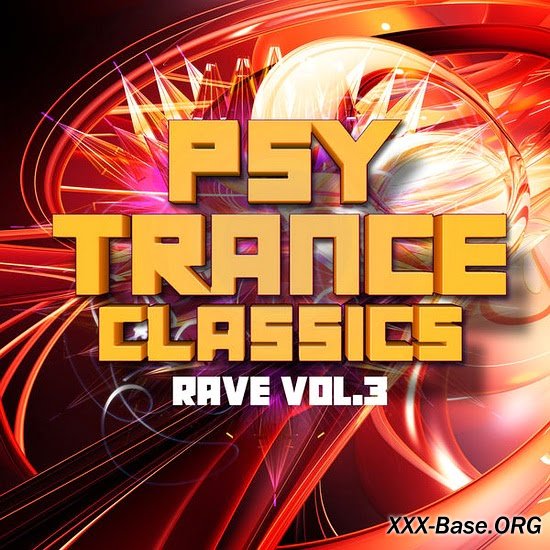 Psy Trance Classics: Rave Vol. 3