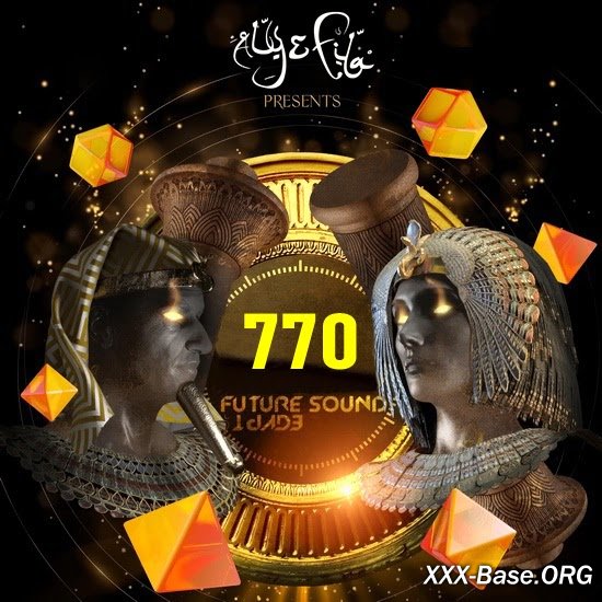 Future Sound of Egypt 770 with Aly & Fila