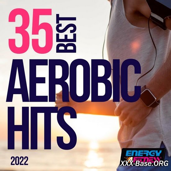 35 Best Aerobic Hits 2022