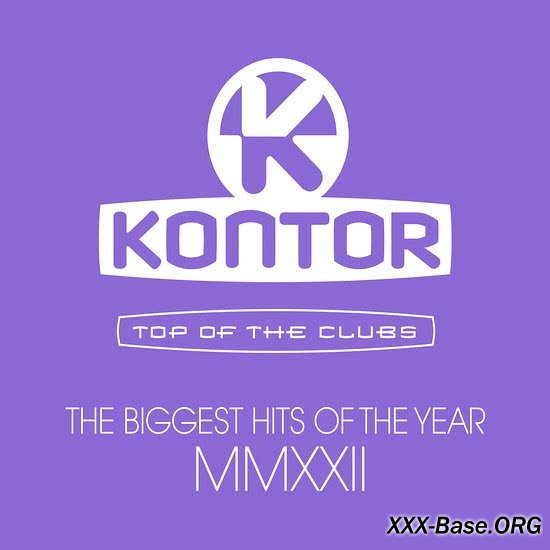 Kontor Top Of The Clubs – The Biggest Hits Of The Year MMXXII