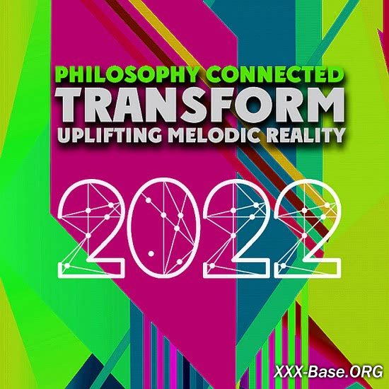 Transform Uplifting Melodic Reality - Philosophy Connected