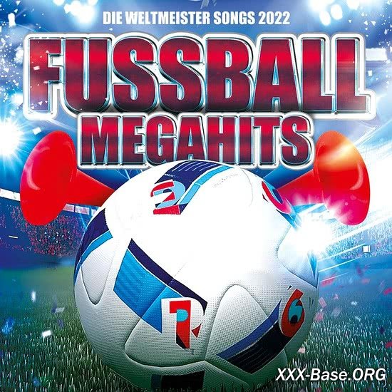 Fussball Megahits 2022 - Die Weltmeister Songs 2022