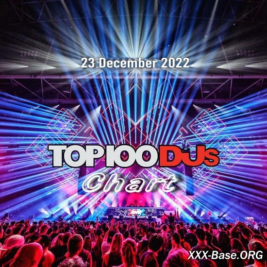 Top 100 DJs Chart (23 December 2022)