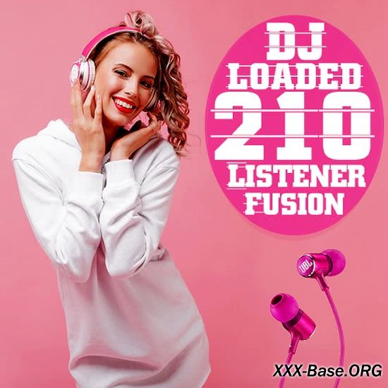 210 DJ Loaded -  Fusion Listeners