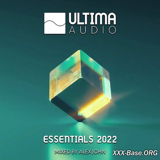 Ultima Audio: Essentials 2022 (Mixed by Alex John)