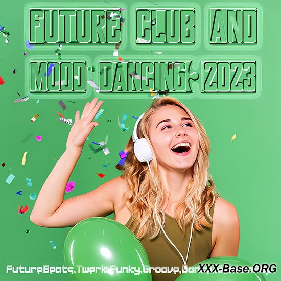 Future Club And Mood Dancing 2023