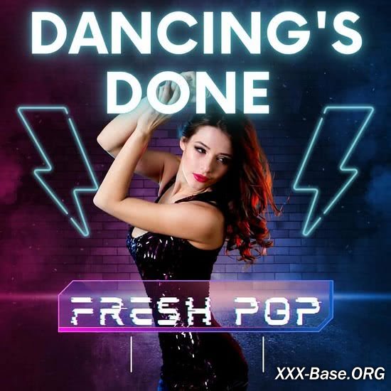 Dancing's Done - Fresh Pop