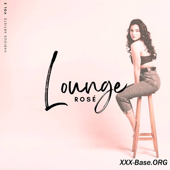 Lounge Rose Vol. 3