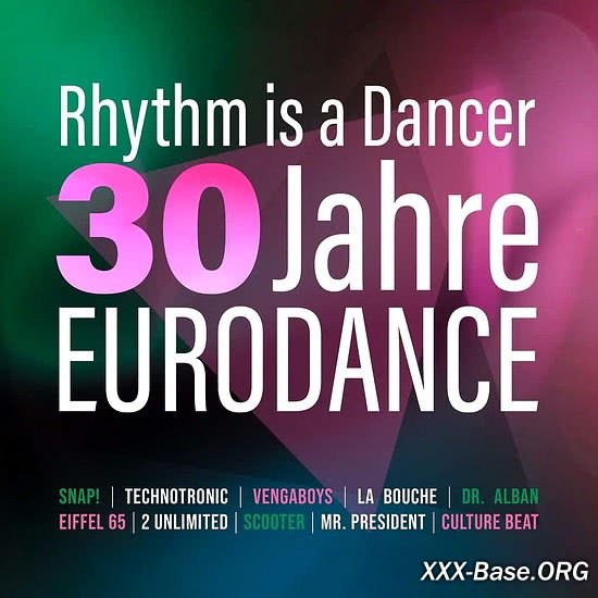 Rhythm Is A Dancer - 30 Jahre Eurodance