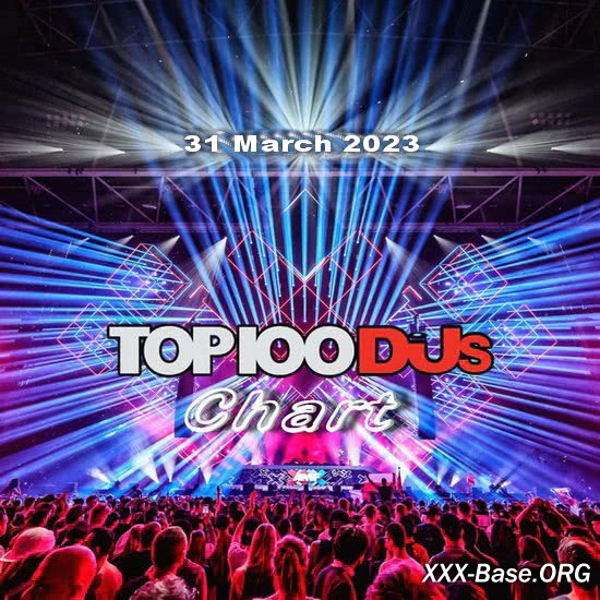 Top 100 DJs Chart (31 March 2023)