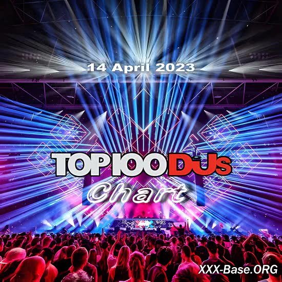 Top 100 DJs Chart (14 April 2023)