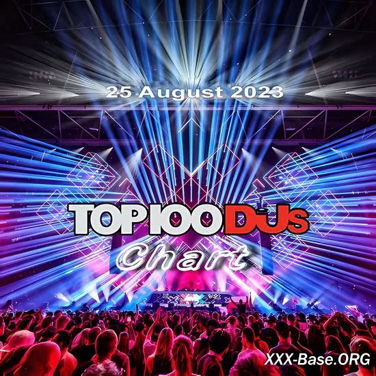 Top 100 DJs Chart (25 August 2023)