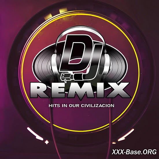 DJ Remix - Hits In Our Civilization