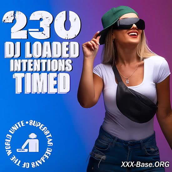 230 DJ Loaded - Intentions Timed