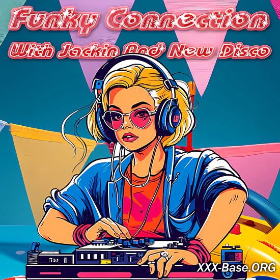 Funky Connection With Jackin And New Disco