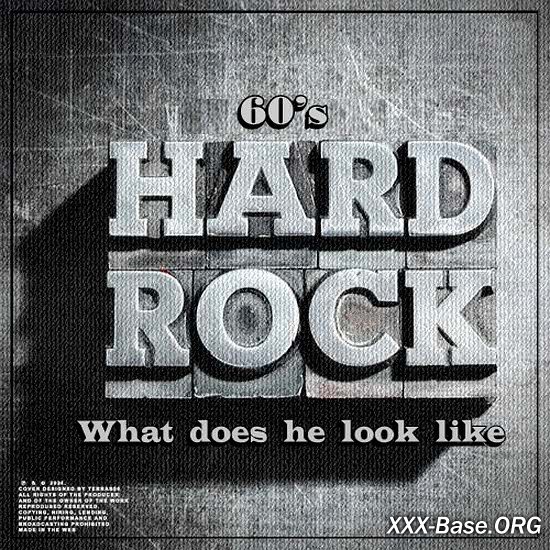Hard Rock 60’s: What does he look like