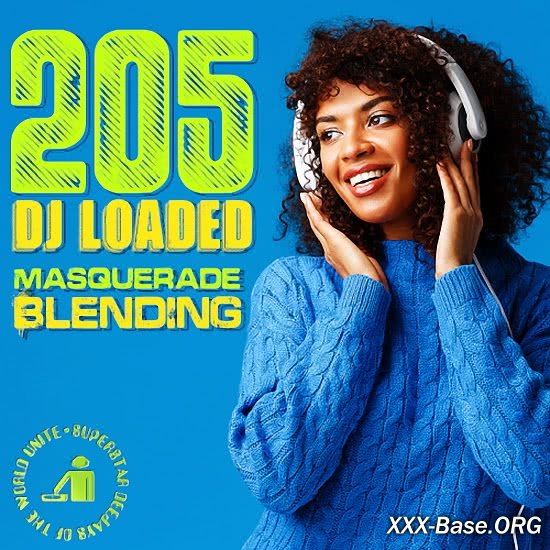 205 DJ Loaded - Blending Masquerade