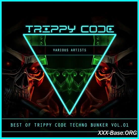 Best of Trippy Code Techno Bunker Vol. 01