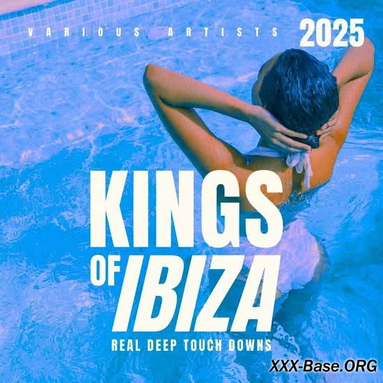 Kings of Ibiza 2025 (Real Deep Touch Downs)