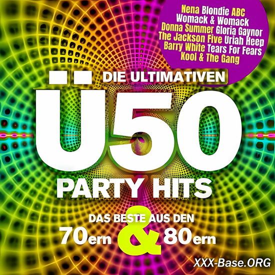 Die Ultimativen U50 Party Hits (Das Beste Aus Den 70ern & 80ern)