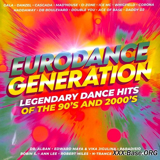 Eurodance Generation: Legendary Dance Hits Of The 90's and 2000's (2CD)